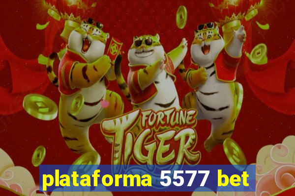 plataforma 5577 bet